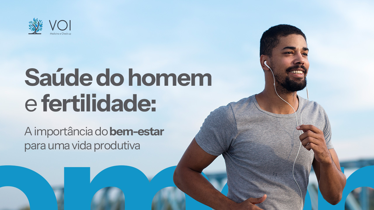 Saúde do homem e fertilidade: a importância do bem-estar para uma vida produtiva